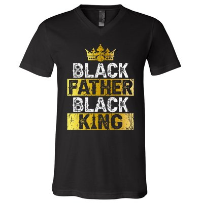 Fathers Day Black Father Black King African American Dad V-Neck T-Shirt