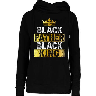 Fathers Day Black Father Black King African American Dad Womens Funnel Neck Pullover Hood