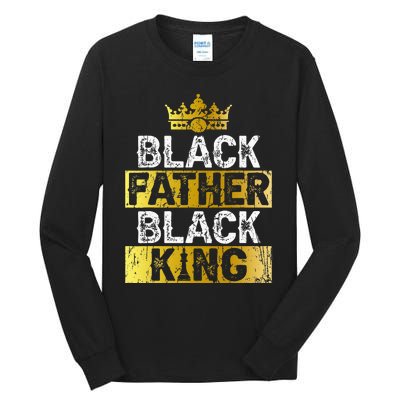 Fathers Day Black Father Black King African American Dad Tall Long Sleeve T-Shirt