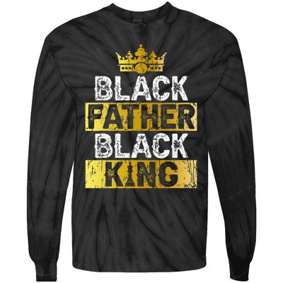 Fathers Day Black Father Black King African American Dad Tie-Dye Long Sleeve Shirt