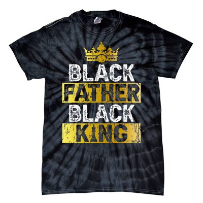 Fathers Day Black Father Black King African American Dad Tie-Dye T-Shirt