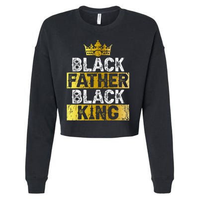 Fathers Day Black Father Black King African American Dad Cropped Pullover Crew