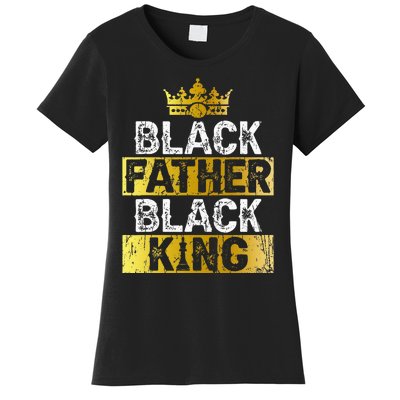 Fathers Day Black Father Black King African American Dad Women's T-Shirt