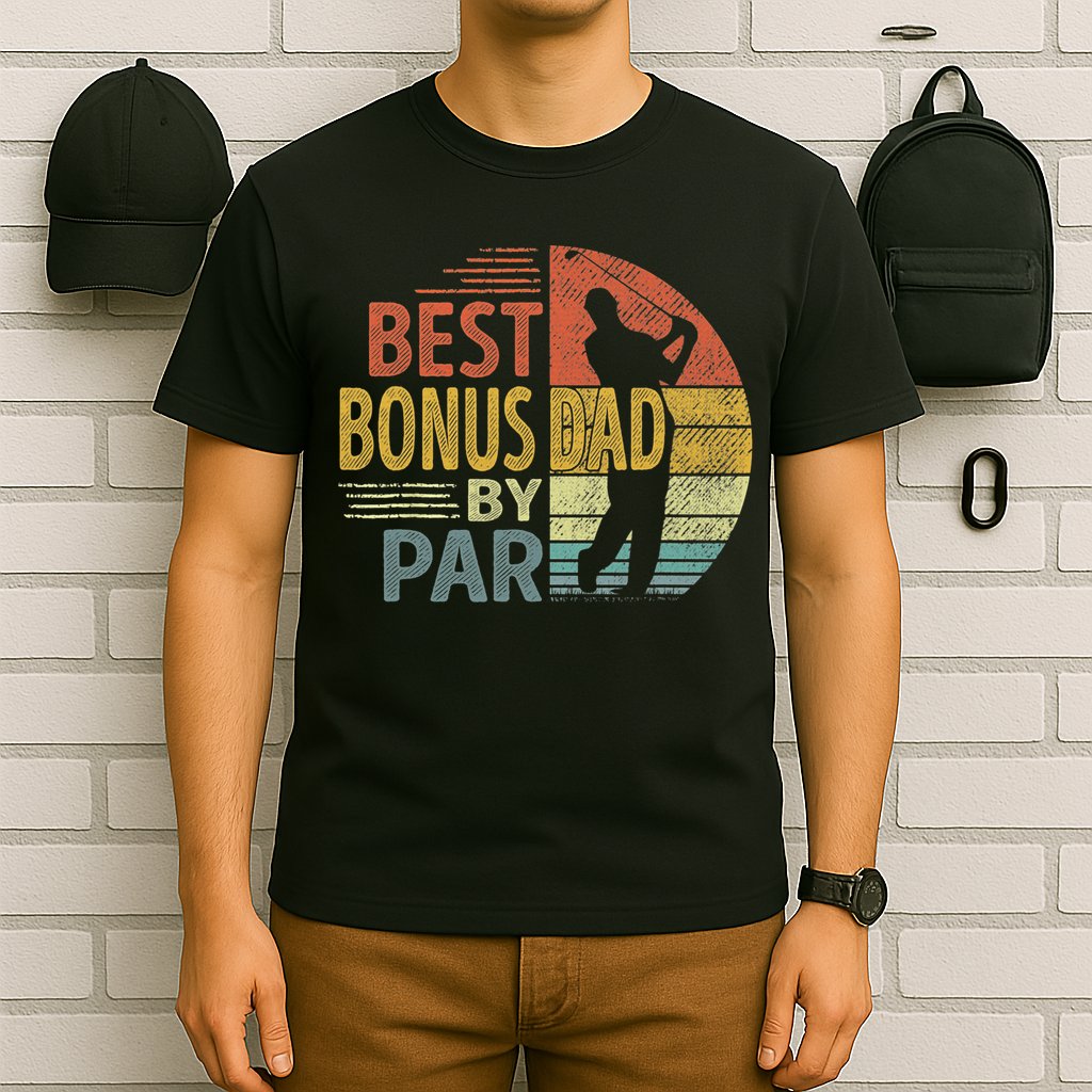 Father's Day Best Bonus Dad By Par Golf Gifts For Dad T-Shirt
