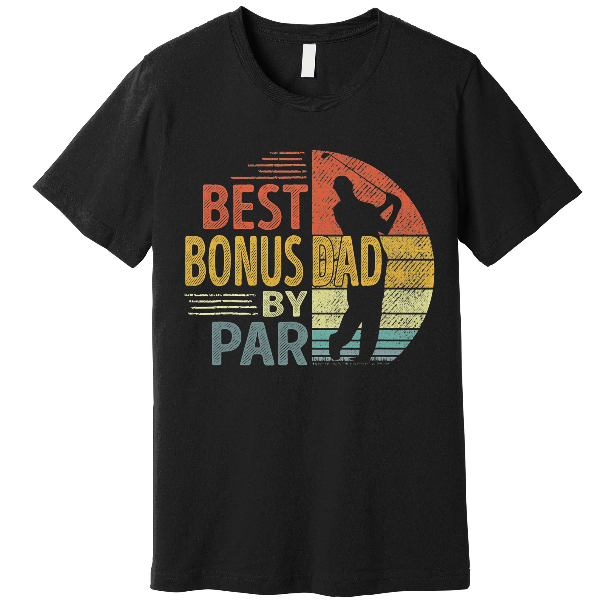 Father's Day Best Bonus Dad By Par Golf Gifts For Dad Premium T-Shirt