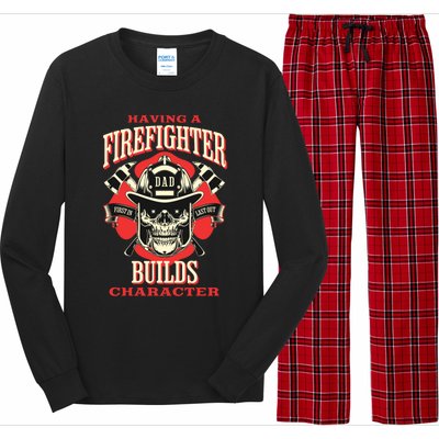 Firefighter Dads Builds Character For Fathers Day 3 Great Gift Long Sleeve Pajama Set