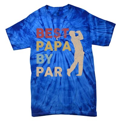 Father's Day Best Papa By Par Golf Funny Meaningful Gift Tie-Dye T-Shirt