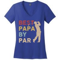 Father's Day Best Papa By Par Golf Funny Meaningful Gift Women's V-Neck T-Shirt