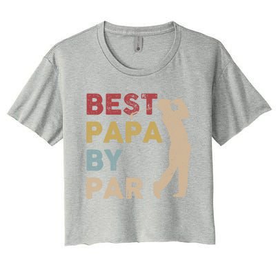 Father's Day Best Papa By Par Golf Funny Meaningful Gift Women's Crop Top Tee