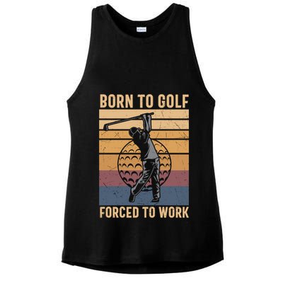 Father's Day Born To Golf Forced To Work Funny Golf Gift For Dad Ladies PosiCharge Tri-Blend Wicking Tank