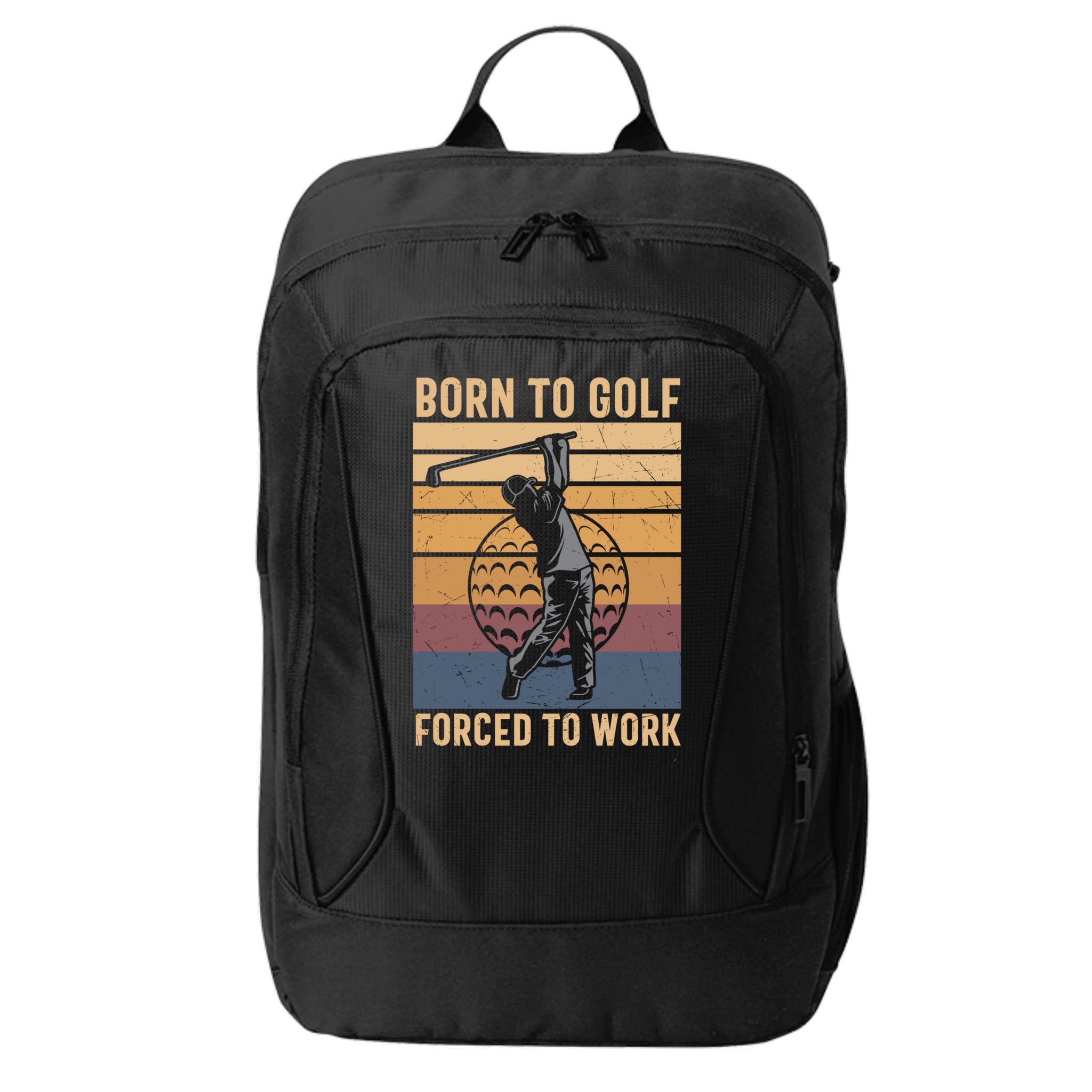 Father's Day Born To Golf Forced To Work Funny Golf Gift For Dad City Backpack