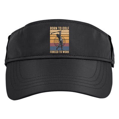 Father's Day Born To Golf Forced To Work Funny Golf Gift For Dad Adult Drive Performance Visor