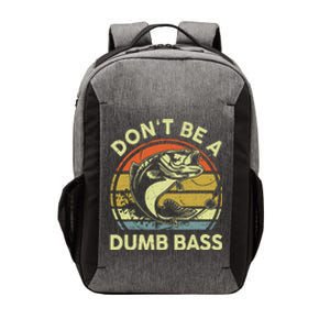 Fishing Dont Be Dumb Bass Graphic Funny Dad Vector Backpack