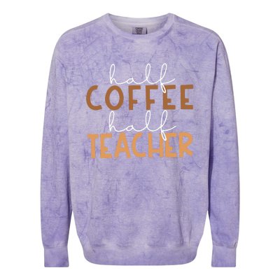 First Day Back To School Half Coffee Half Teacher Gift Women Colorblast Crewneck Sweatshirt