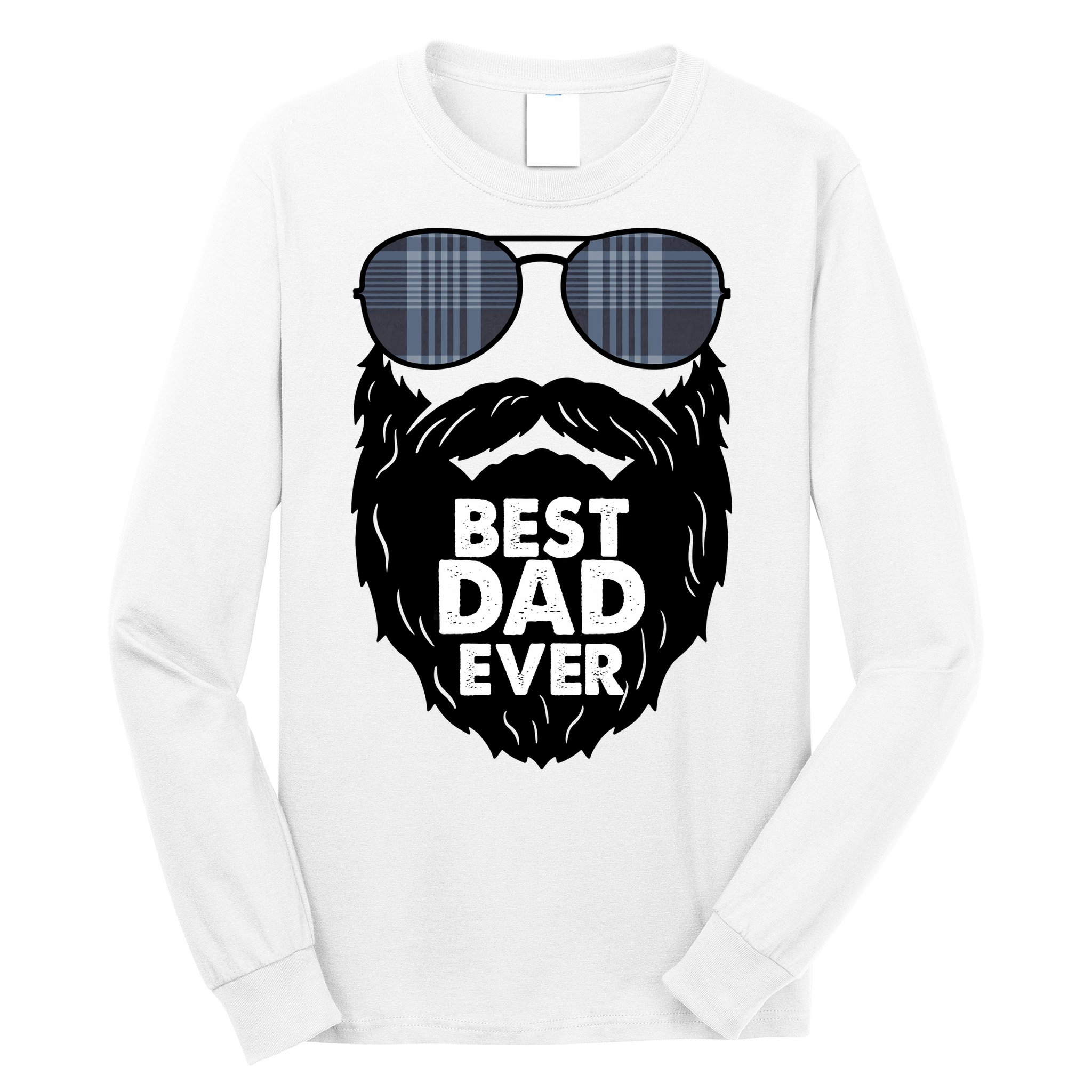 Father's Day Best Dad Ever Funny Beard Glasses Gift For Father Long Sleeve Shirt