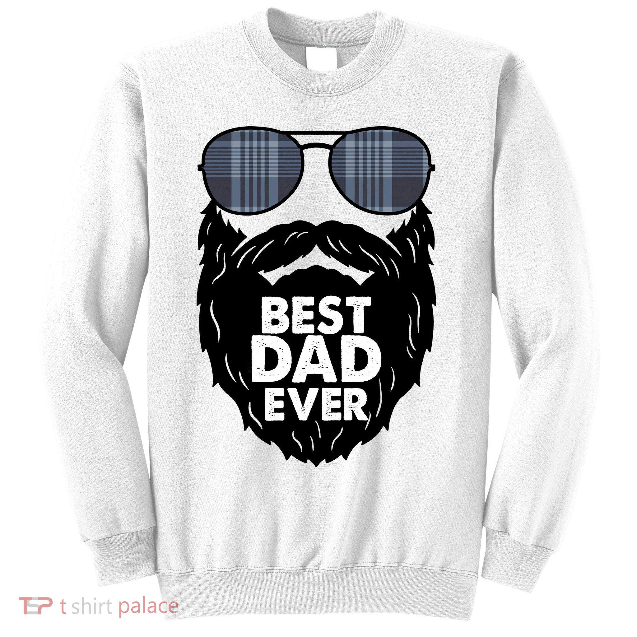 Father's Day Best Dad Ever Funny Beard Glasses Gift For Father Sweatshirt