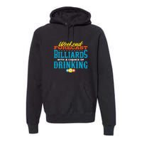 Father's Day Billiards With A Chance Of Drinking Gift For Dad Premium Hoodie