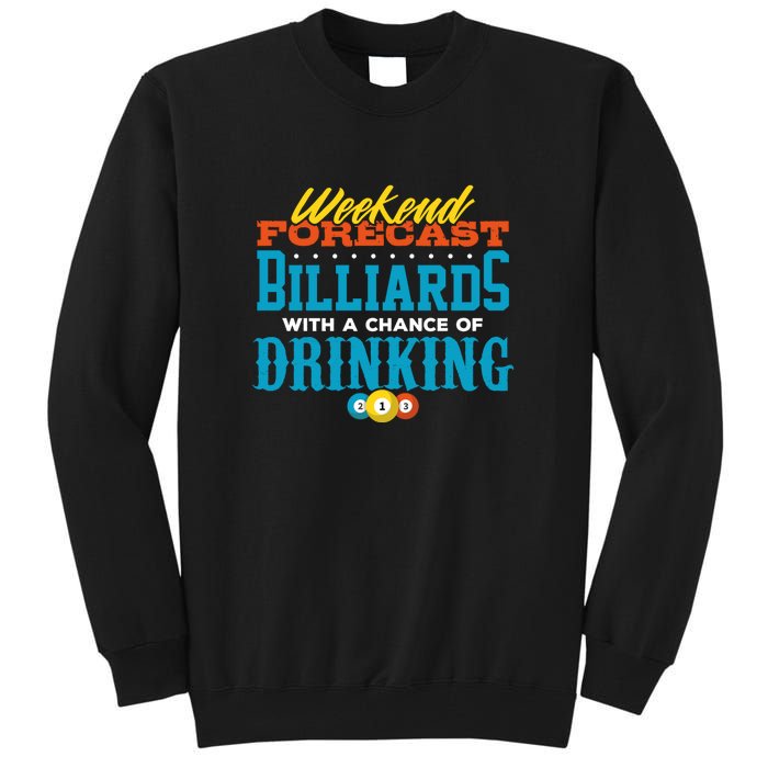 Father's Day Billiards With A Chance Of Drinking Gift For Dad Tall Sweatshirt