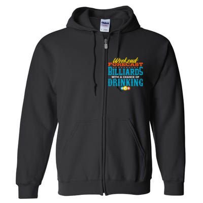 Father's Day Billiards With A Chance Of Drinking Gift For Dad Full Zip Hoodie