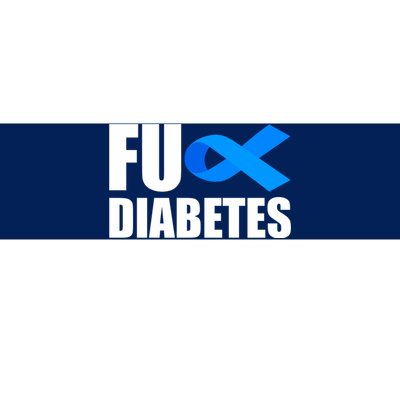 Fuck Diabetes Blue Ribbon Awareness Bumper Sticker