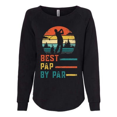 Fathers Day Best Pap By Par Golf Gifts For Dad Grandpa Womens California Wash Sweatshirt