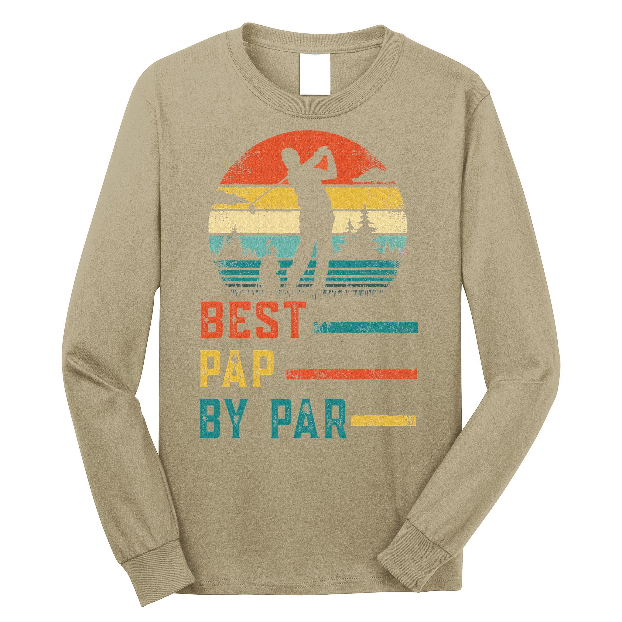 Fathers Day Best Pap By Par Golf Gifts For Dad Grandpa Long Sleeve Shirt