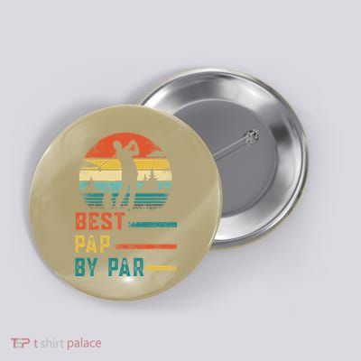 Fathers Day Best Pap By Par Golf Gifts For Dad Grandpa Button