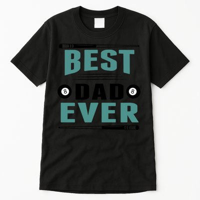 Father's Day Best Dad Ever Funny Pool Players Billiards Gift For Dad Tall T-Shirt
