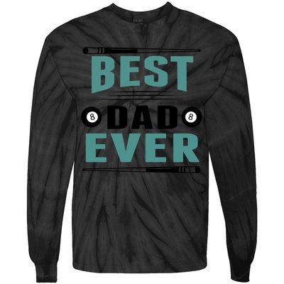 Father's Day Best Dad Ever Funny Pool Players Billiards Gift For Dad Tie-Dye Long Sleeve Shirt
