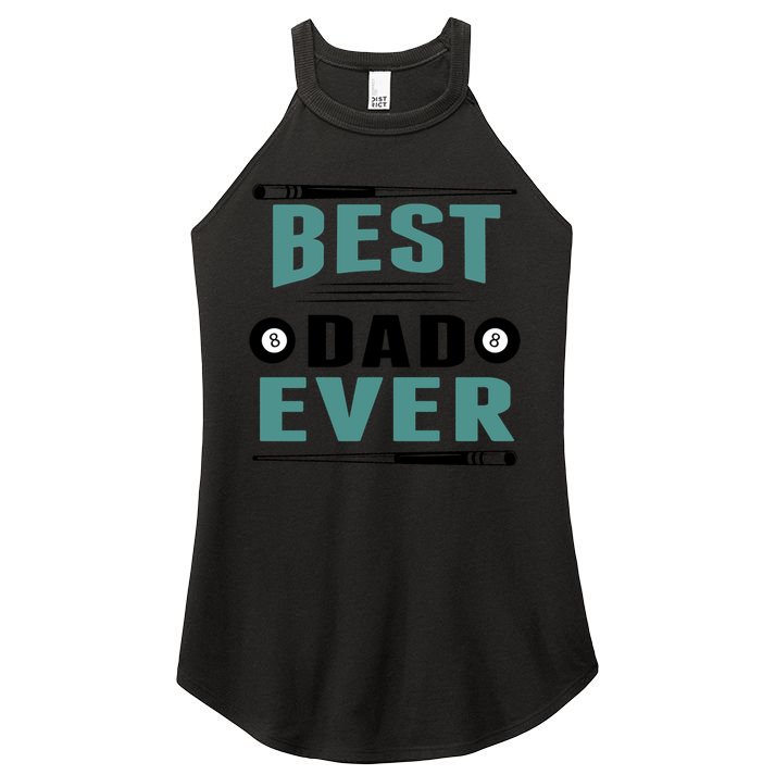 Father's Day Best Dad Ever Funny Pool Players Billiards Gift For Dad Women's Perfect Tri Rocker Tank