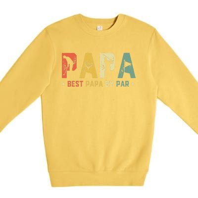 Fathers Day Best Papa By Par Golf Gift Papa Golf Premium Crewneck Sweatshirt