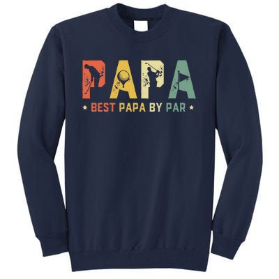 Fathers Day Best Papa By Par Golf Gift Papa Golf Tall Sweatshirt