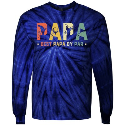 Fathers Day Best Papa By Par Golf Gift Papa Golf Tie-Dye Long Sleeve Shirt