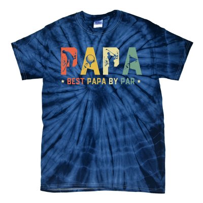 Fathers Day Best Papa By Par Golf Gift Papa Golf Tie-Dye T-Shirt