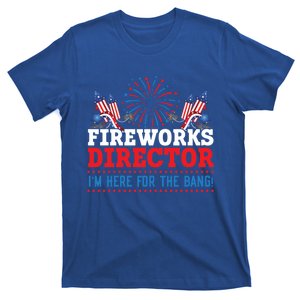 Fireworks Director Bang! Fireworks Director Great Gift T-Shirt