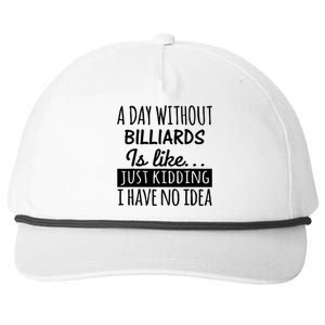 Father's Day Billiards A Day Without Billiards Is Like Gift For Dad Snapback Five-Panel Rope Hat