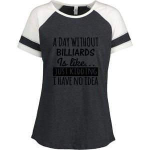 Father's Day Billiards A Day Without Billiards Is Like Gift For Dad Enza Ladies Jersey Colorblock Tee