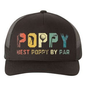 Father's Day Best Poppy By Par Golf Gifts For Dad Grandpa Yupoong Adult 5-Panel Trucker Hat