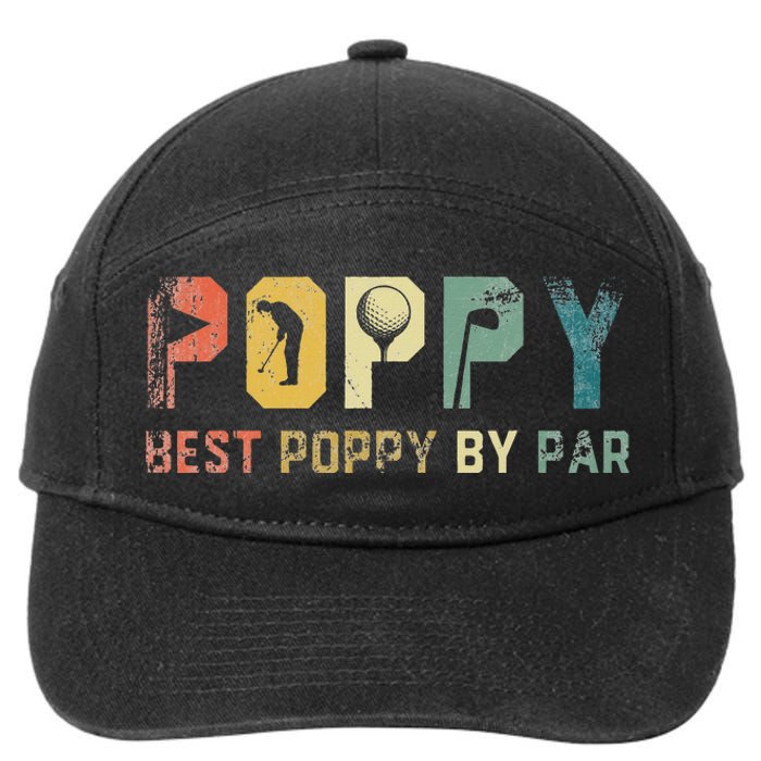 Father's Day Best Poppy By Par Golf Gifts For Dad Grandpa 7-Panel Snapback Hat