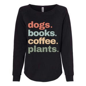 Funny Dogs Books Coffee Plant Lover Gardening Mothers Day Gift Womens California Wash Sweatshirt