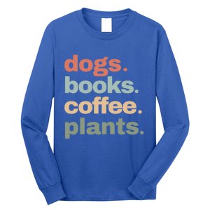 Funny Dogs Books Coffee Plant Lover Gardening Mothers Day Gift Long Sleeve Shirt