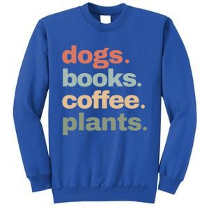 Funny Dogs Books Coffee Plant Lover Gardening Mothers Day Gift Sweatshirt