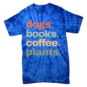 Funny Dogs Books Coffee Plant Lover Gardening Mothers Day Gift Tie-Dye T-Shirt