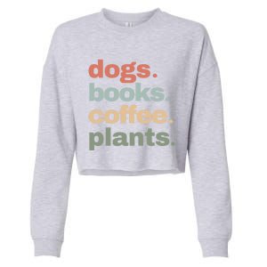 Funny Dogs Books Coffee Plant Lover Gardening Mothers Day Gift Cropped Pullover Crew