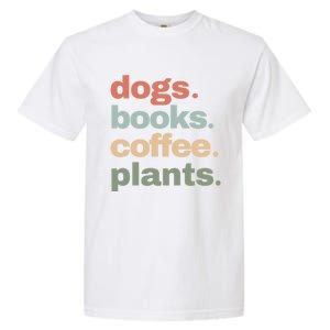 Funny Dogs Books Coffee Plant Lover Gardening Mothers Day Gift Garment-Dyed Heavyweight T-Shirt