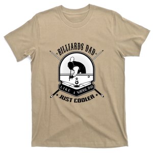 Father's Day Billiards Dad Like Normal Dad Just Cooler Gift For Dad T-Shirt