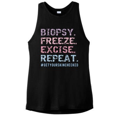 Funny Dermatologist Biopsy Freeze Excise Repeat Dermatology Ladies PosiCharge Tri-Blend Wicking Tank