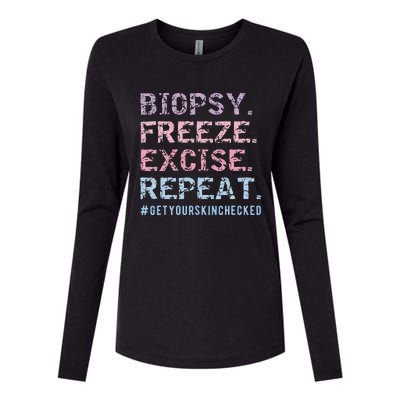 Funny Dermatologist Biopsy Freeze Excise Repeat Dermatology Womens Cotton Relaxed Long Sleeve T-Shirt