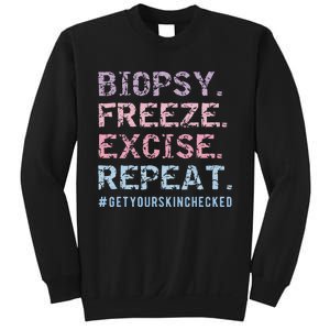 Funny Dermatologist Biopsy Freeze Excise Repeat Dermatology Sweatshirt