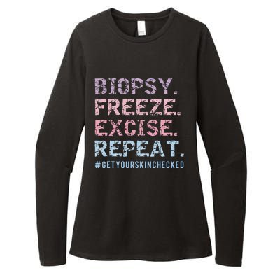 Funny Dermatologist Biopsy Freeze Excise Repeat Dermatology Womens CVC Long Sleeve Shirt